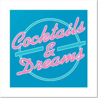 Cocktails and Dreams Posters and Art